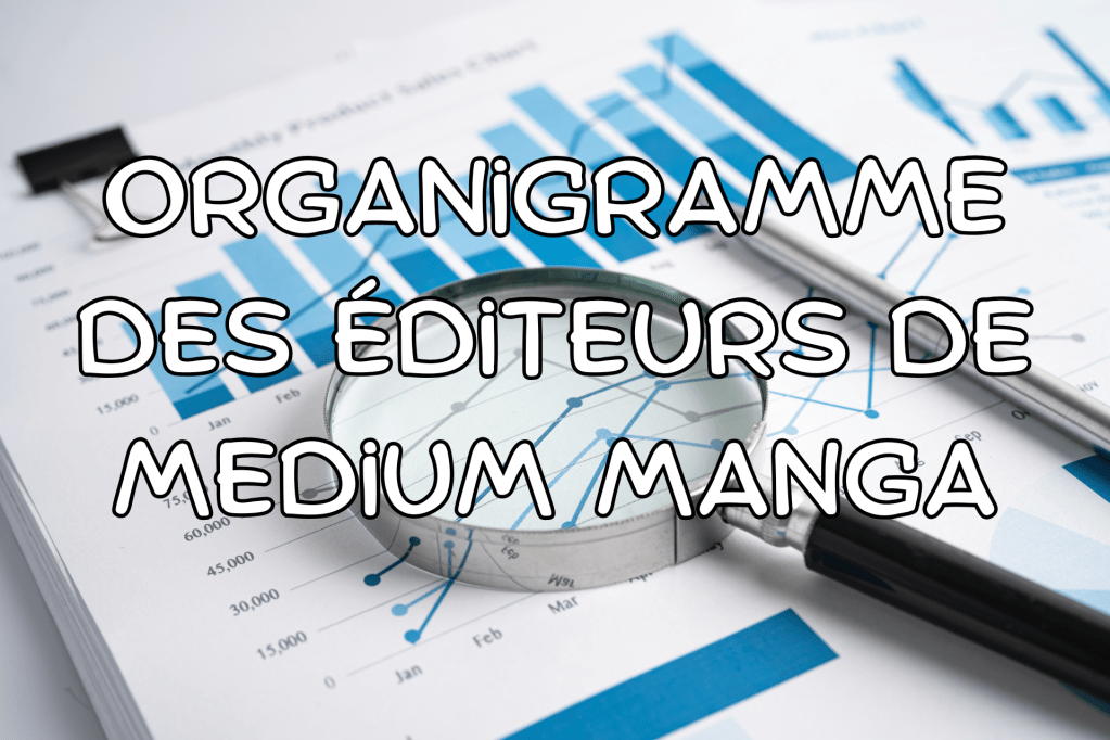 Les liens entre éditeurs de medium manga : une étude en organigrammes du marché&nbsp;éditorial